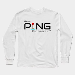 The best ping for gaming Long Sleeve T-Shirt